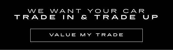 We want your car Trade in & Trade Up